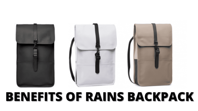 Benefits of Rains Backpack