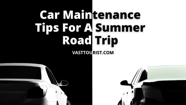 Car Maintenance Tips For A Summer Road Trip