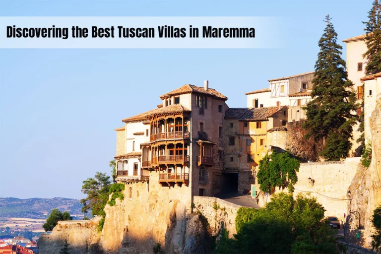 Discovering the Best Tuscan Villas in Maremma